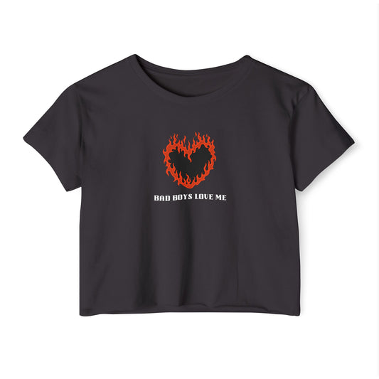 BAD BOYS LOVE ME Crop Top